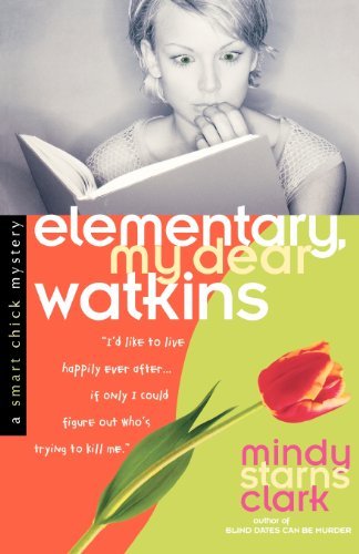 Mindy Starns Clark/Elementary, My Dear Watkins