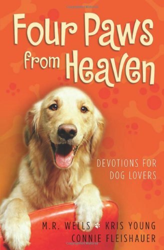 M. R. Wells/Four Paws From Heaven