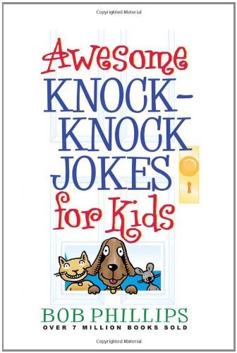 Bob Phillips/Awesome Knock-Knock Jokes For Kids