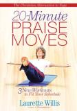 Laurette Willis 20 Minute Praise Moves Three New Workouts To Fit Your Schedule 