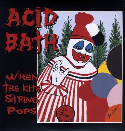 Acid Bath/When The Kite String Pops@Rotten Records, 2021. Very Good+.@(Canada. Limited to 1000.)