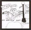 Ducky Boys/No Gettin' Out