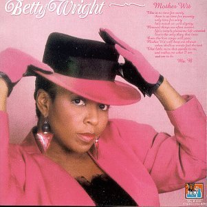 Betty Wright/Mother Wit