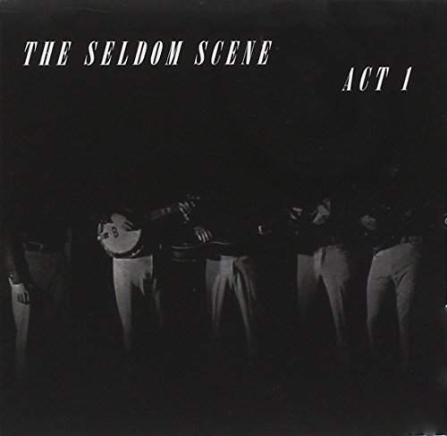 Seldom Scene Act 1 