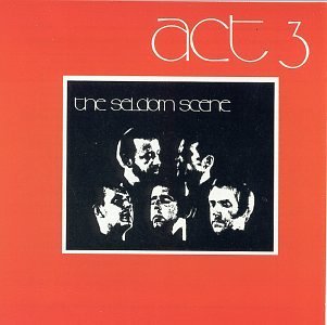 Seldom Scene/Act 3