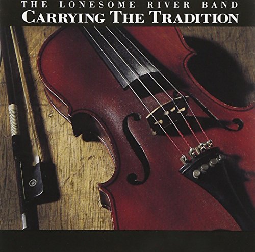 Lonesome River Band/Carrying The Tradition