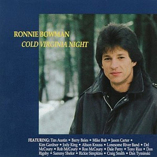 Ronnie Bowman Cold Virginia Night 