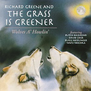 Richard & The Grass Is Greene/Wolves A' Howlin'