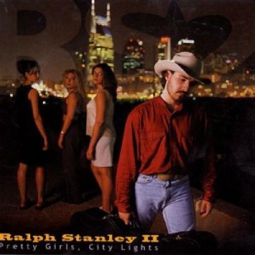Ralph Ii Stanley/Pretty Girls City Lights
