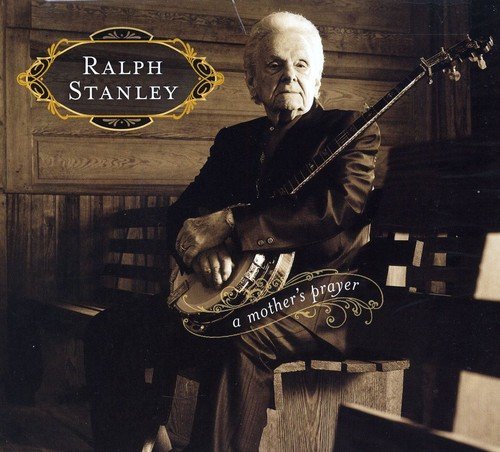 Ralph Stanley/Mother's Prayer