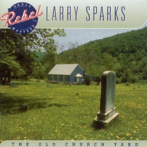 Larry Sparks/Old Church Yard