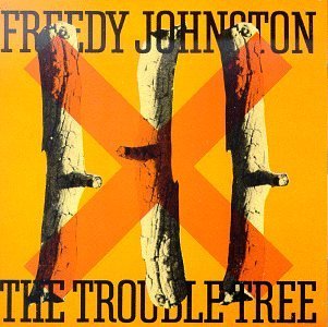JOHNSTON,FREEDY/TROUBLE TREE