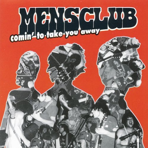 MENSCLUB/COMIN' TO TAKE YOU AWAY