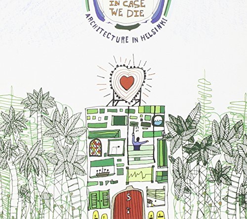 Architecture In Helsinki/In Case We Die