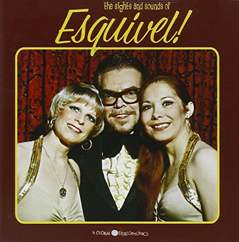 Esquivel/Sights & Sounds Of Esquivel