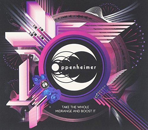 Oppenheimer/Take The Whole Midrange & Boos