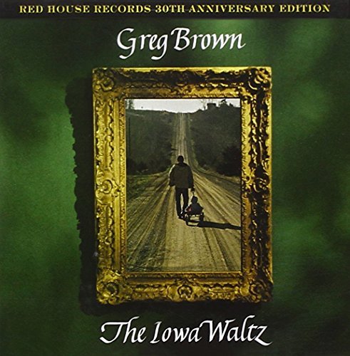 Greg Brown/Iowa Waltz