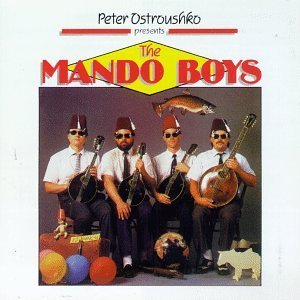Peter Ostroushko/Presents The Mando Boys