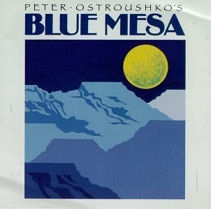 Peter Ostroushko/Blue Mesa