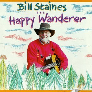 Bill Staines/Happy Wanderer