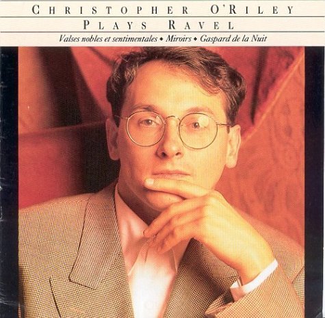 Maurice Ravel/Christopher O'Riley Performs R