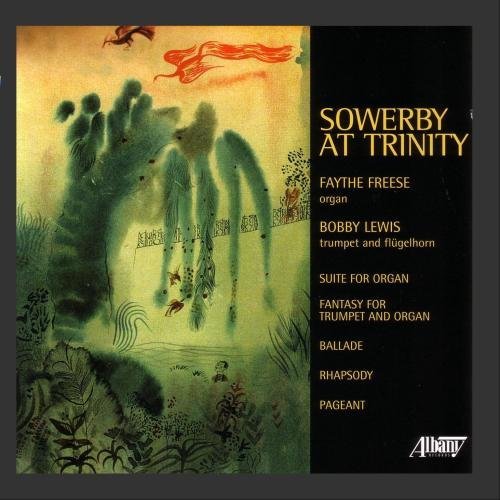 L. Sowerby/Suite For Organ@Freese*faythe (Org)