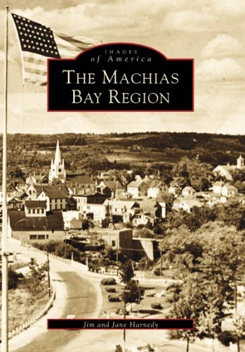 Jim Harnedy The Machias Bay Region 