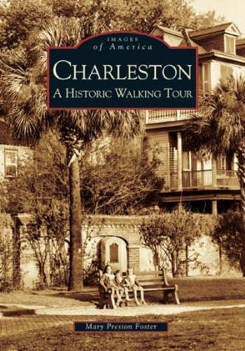 Mary Preston Foster Charleston A Historic Walking Tour 
