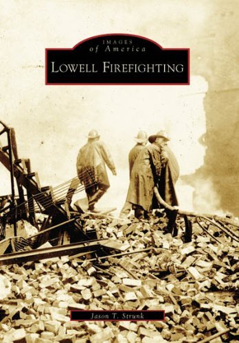 Jason T. Strunk Lowell Firefighting 
