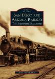 Reena Deutsch Ph. D. San Diego And Arizona Railway The Impossible Railroad 