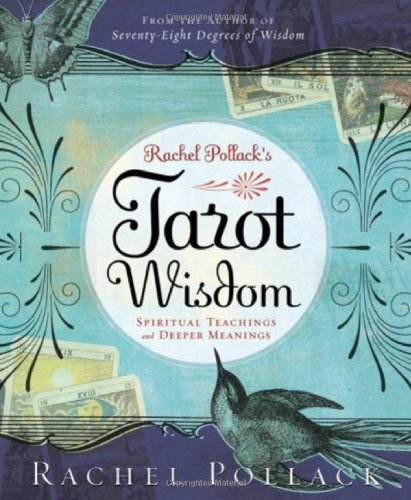Rachel Pollack Rachel Pollack's Tarot Wisdom Spiritual Teachings And Deeper Meanings 