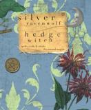 Silver Ravenwolf Hedgewitch Spells Crafts & Rituals For Natural Magick 