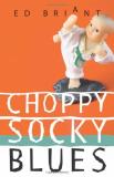 Ed Briant Choppy Socky Blues 