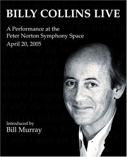 Billy Collins Billy Collins Live A Performance At The Peter Norton Symphony Space 