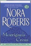 Nora Roberts/Morrigan's Cross@Circle Trilogy