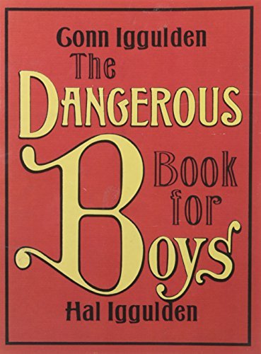 CONN IGGULDEN HAL IGGULDEN/DANGEROUS BOOK FOR BOYS