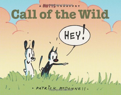 Patrick Mcdonnell Call Of The Wild 17 A Mutts Comic Strip Treasury 