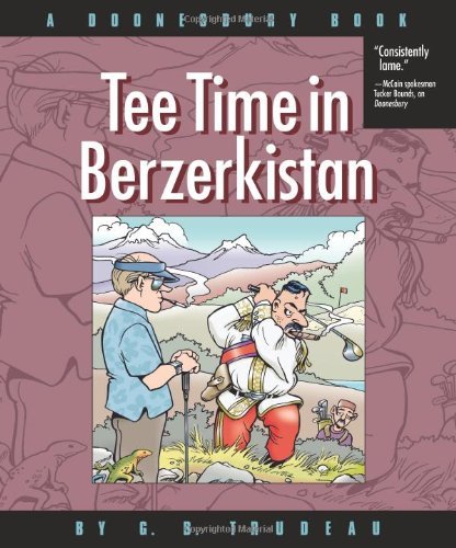G. B. Trudeau/Tee Time in Berzerkistan, 31@ A Doonesbury Book@Original