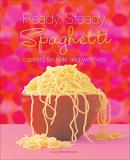 Lucy Broadhurst Ready Steady Spaghetti Cooking For Kids And With Kids Original 
