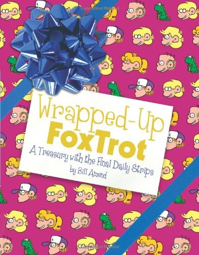Bill Amend Wrapped Up Foxtrot A Treasury With The Final Daily Strips 