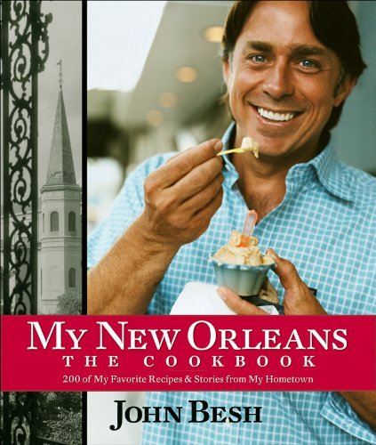 John Besh My New Orleans The Cookbook 