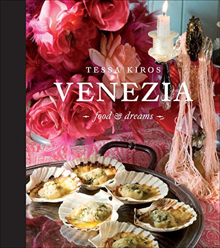 Tessa Kiros Venezia Food And Dreams 