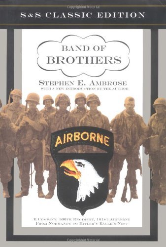 Stephen E. Ambrose/Band of Brothers@ E Company, 506th Regiment, 101st Airborne from No@Special