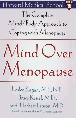 Herbert Benson Mind Over Menopause The Complete Mind Body Approach To Coping With Me Original 