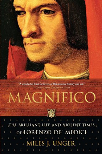Miles J. Unger/Magnifico@ The Brilliant Life and Violent Times of Lorenzo D