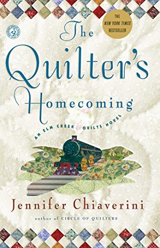 Jennifer Chiaverini/The Quilter's Homecoming, 10@ An ELM Creek Quilts Novel
