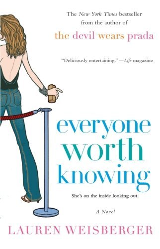 Lauren Weisberger/Everyone Worth Knowing@Reprint