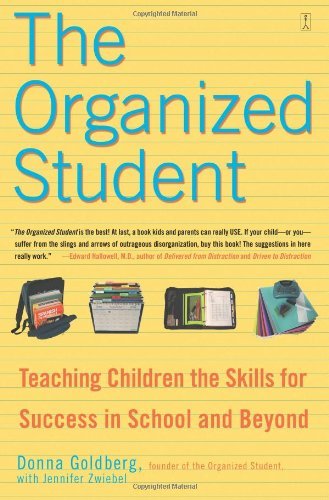 Donna Goldberg/The Organized Student@ Teaching Children the Skills for Success in Schoo