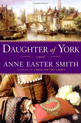 Anne Easter Smith/Daughter of York