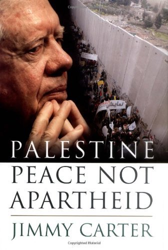 Jimmy Carter/Palestine: Peace Not Apartheid